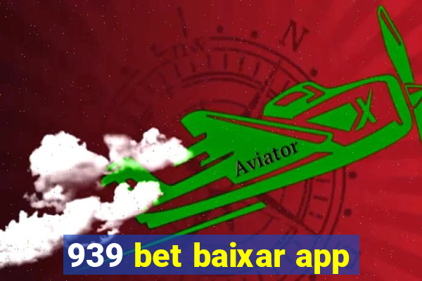 939 bet baixar app